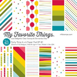 My Favorite Things - 6X6 Paper Pad - Party Time