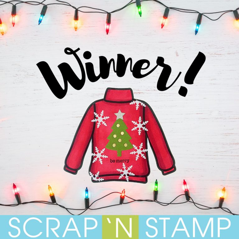 Ugly Sweater Winner Announcement Scrap N Stamp