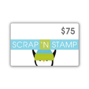Scrap'n Stamp Gift Certificate - $75