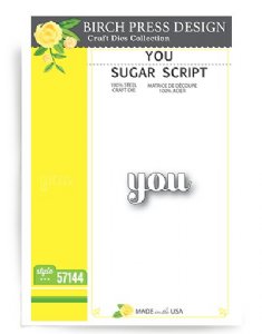 Birch Press Designs - Dies -  You Sugar Script