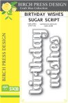 Birch Press Designs - Die - Birthday Wishes Sugar Script