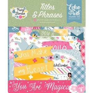 Echo Park - Titles & Phrases -  Fairy Garden