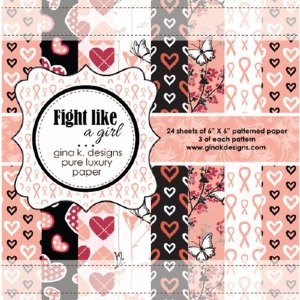 Gina K - 6X6 Paper - Fight Like a Girl
