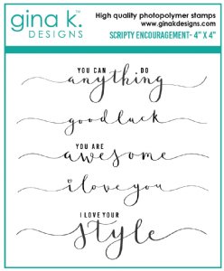 Gina K - Clear Stamp - Scripty Encouragement