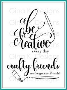 Gina K Designs - Clear Stamp - Crafty and Creative