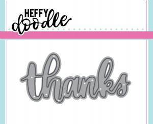Heffy Doodle - Dies -  Thanks