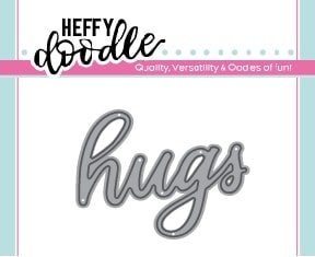 Heffy Doodle - Dies - Hugs