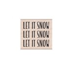 Hero Arts - Wood Stamp - Let It Snow Message