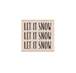 Hero Arts - Wood Stamp - Let It Snow Message