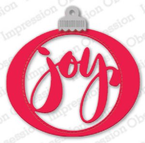 Impression Obsession - Dies - Joy Ornament