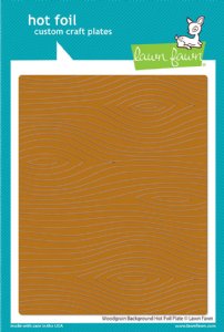 Lawn Fawn - Hot Foil Plate - Woodgrain Background