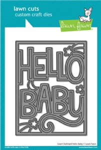 Lawn Fawn - Die - Giant Outlined Hello Baby