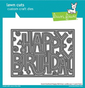 Lawn Fawn - Die - Giant Outlined Happy Birthday: Landscape