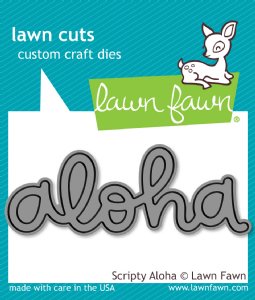 Lawn Fawn - Dies - Scripty Aloha