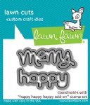 Lawn Fawn - Dies - Happy Happy Happy Add-On