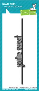 Lawn Fawn - Dies - You're Sweet Line Border