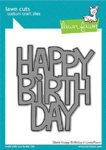 Lawn Fawn - Die - Giant Happy Birthday
