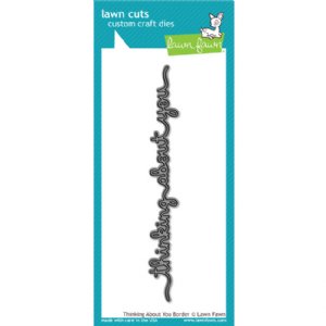 Lawn Fawn - Dies - Thinking About You Border Die