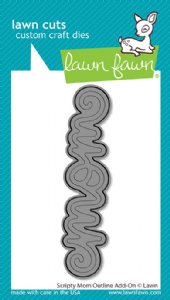 Lawn Fawn - Die - Scripty Mom Outline Add-On