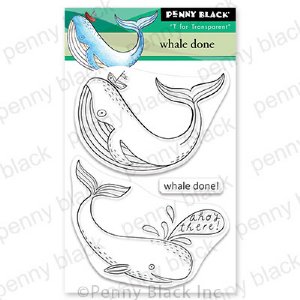 Penny Black  - Clear Stamp - Whale Done