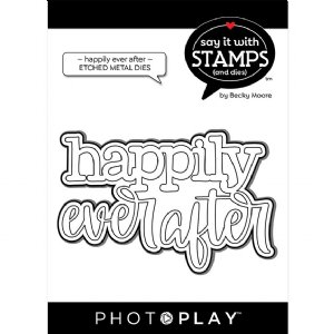 Say It With Stamps - Dies - Happily Ever After Large Phrase
