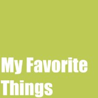 My Favorite Things