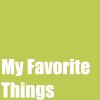 My Favorite Things