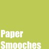 Paper Smooches