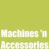 Machines 'n Accessories