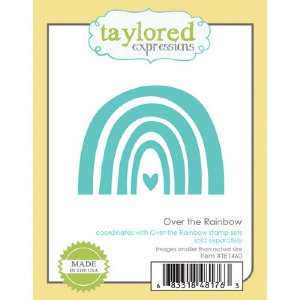 Taylored Expressions - Dies - Over the Rainbow