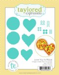 Taylored Expressions - Die - Love You to Pizzas