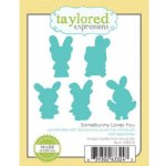 Taylored Expressions - Die - Somebunny Loves You