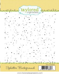 Taylored Expressions - Cling Stamp - Splatter Background
