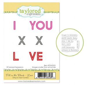 Taylored Expressions - Cling & Clear Stamp Combo - Fill in the Blank - Love