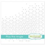 Taylored Expressions - Stencil - Play the Angle