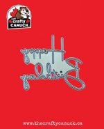 The Crafty Canuck - Dies - Happy Birthday Script