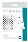 Gina K - Foil Mates - Polka Party